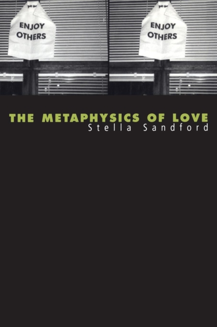 The Metaphysics of Love : Gender and Transcendence in Levinas, Paperback / softback Book