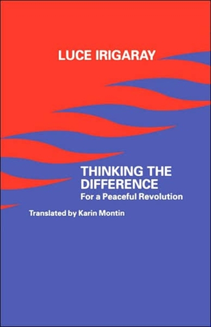 Thinking the Difference : For a Peaceful Revolution, Paperback / softback Book