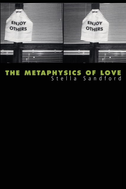 The Metaphysics of Love : Gender and Transcendence in Levinas, Paperback / softback Book