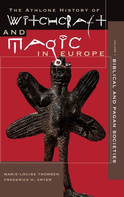 Athlone History of Witchcraft and Magic in Europe : Biblical and Pagan Societies v.1, Hardback Book
