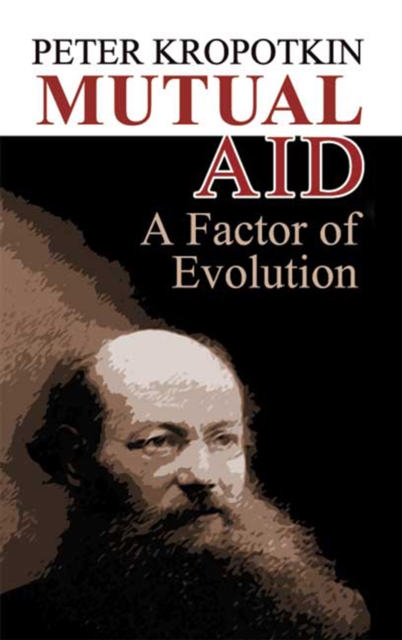 Mutual Aid : A Factor of Evolution, EPUB eBook