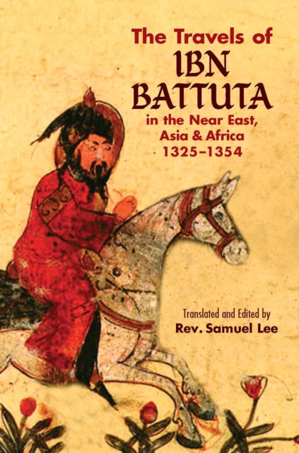 The Travels of Ibn Battuta : in the Near East, Asia and Africa, 1325-1354, EPUB eBook