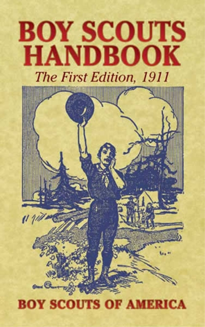 Boy Scouts Handbook : The First Edition, 1911, EPUB eBook