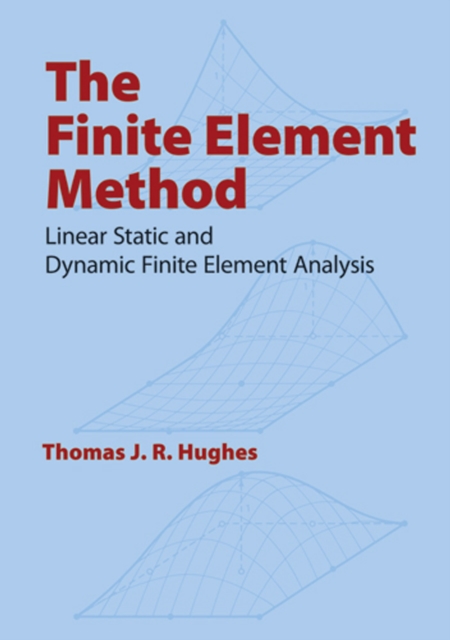 The Finite Element Method : Linear Static and Dynamic Finite Element Analysis, EPUB eBook