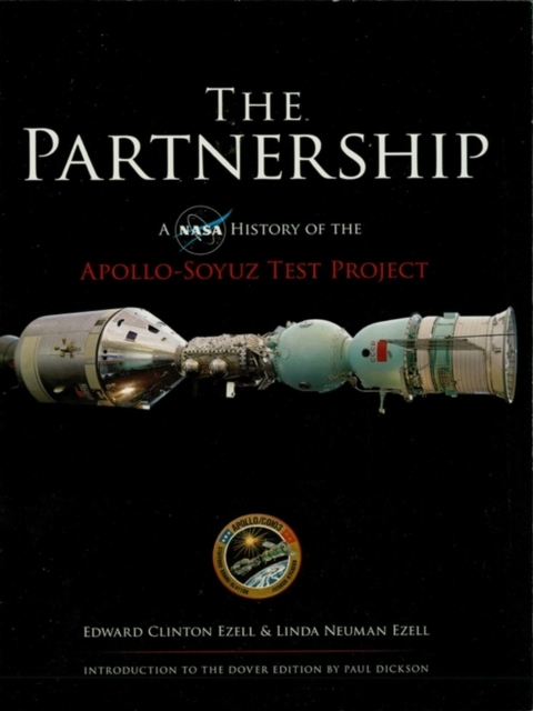 The Partnership : A NASA History of the Apollo-Soyuz Test Project, EPUB eBook