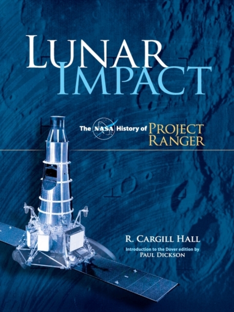 Lunar Impact : The NASA History of Project Ranger, EPUB eBook