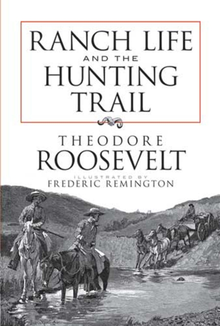 Ranch Life and the Hunting Trail, EPUB eBook