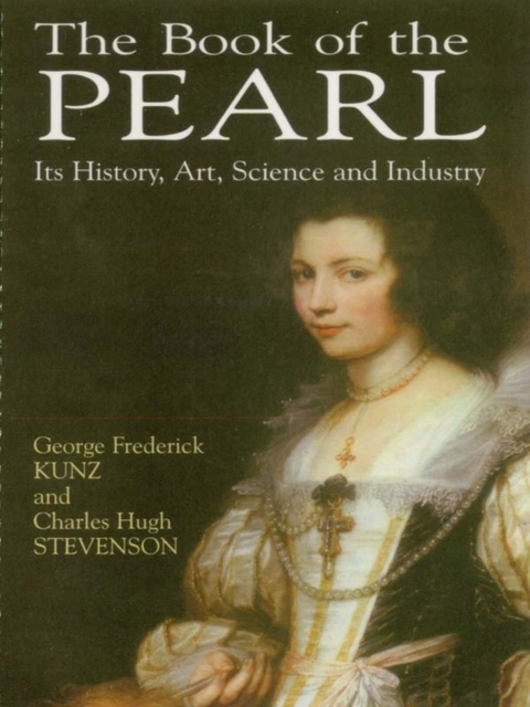 The Book of the Pearl : Its History, Art, Science and Industry, EPUB eBook