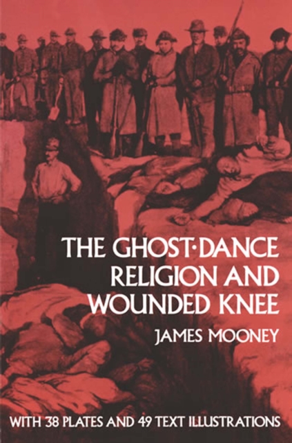 The Ghost-Dance Religion and Wounded Knee, EPUB eBook