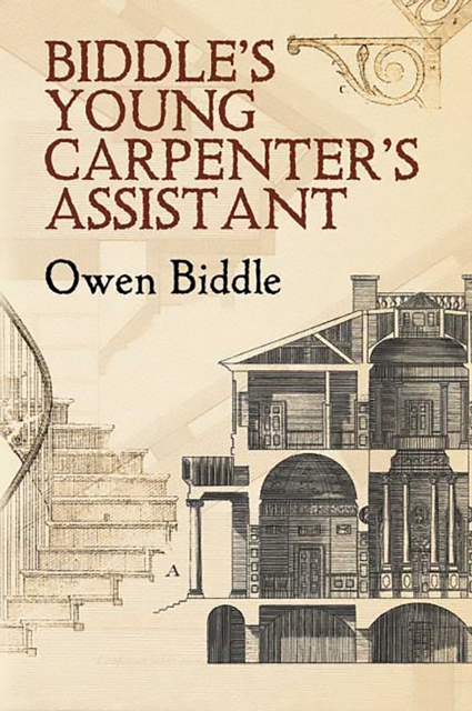 Biddle's Young Carpenter's Assistant, EPUB eBook