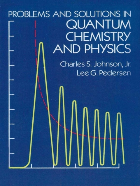 Problems and Solutions in Quantum Chemistry and Physics, EPUB eBook