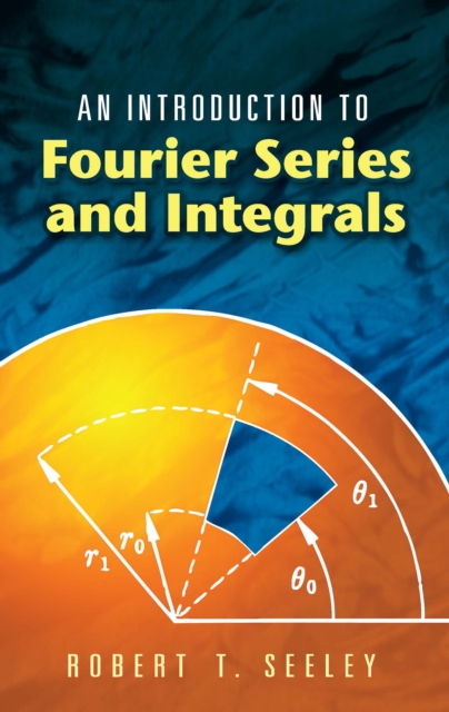 An Introduction to Fourier Series and Integrals, EPUB eBook
