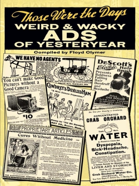 Those Were the Days: Weird and Wacky Ads of Yesteryear, EPUB eBook