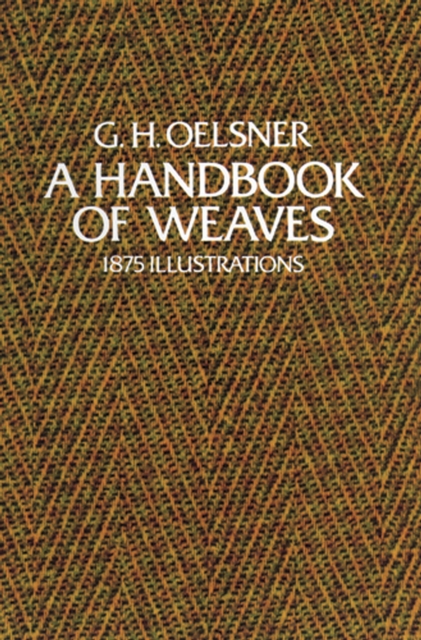 A Handbook of Weaves : 1875 Illustrations, EPUB eBook