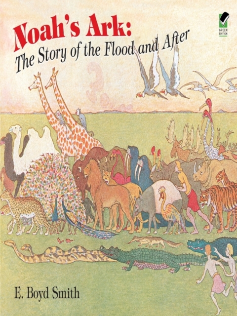 Noah's Ark : The Story of the Flood and After, EPUB eBook
