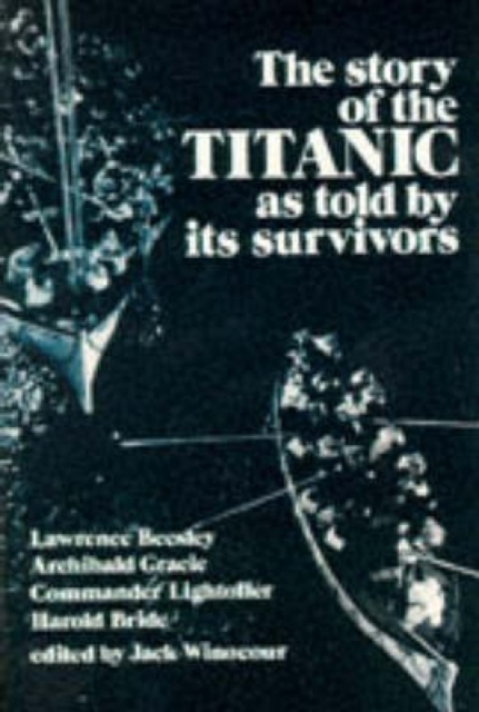 The Story of the "Titanic" as Told by its Survivors, Paperback / softback Book