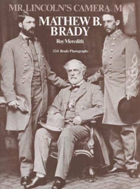 Mr. Lincoln's Cameraman : Matthew B. Brady, Paperback / softback Book