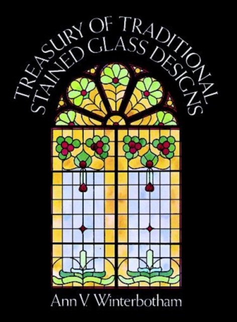 Treasury of Traditional Stained Glass Designs, Paperback / softback Book