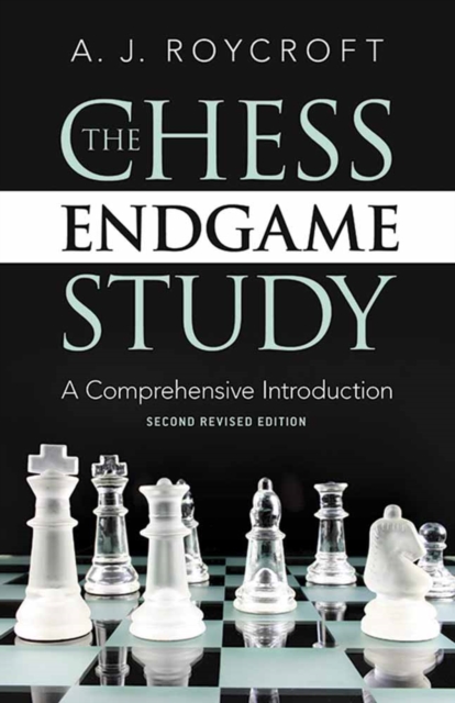 Chess Endgame Study : A Comprehensive Introduction, Paperback / softback Book