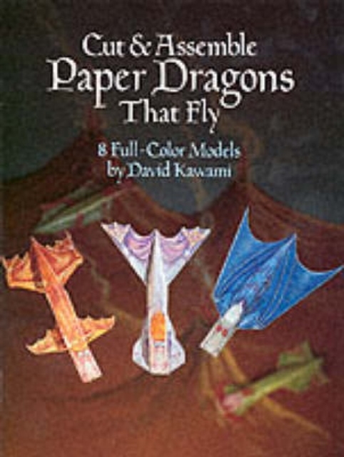 Cut and Assemble Paper Dragons That Fly : 8 Full-Colour Models, Other merchandise Book