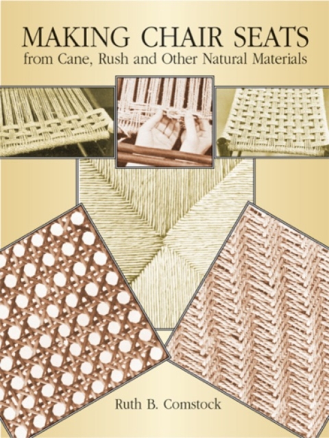 Making Chair Seats from Cane, Rush and Other Natural Materials, Paperback / softback Book