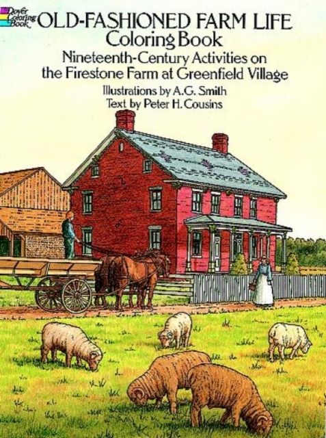 Old-Fashioned Farm Life Colouring Book : Nineteenth-Century Activities on the Firestone Farm at Greenfield Village, Other merchandise Book
