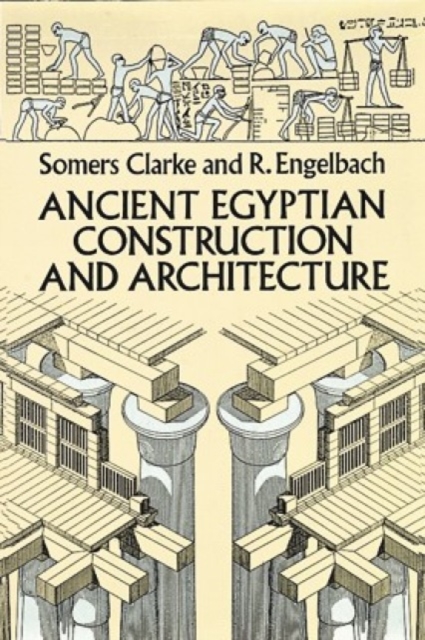 Ancient Egyptian Construction and Architecture, Paperback / softback Book