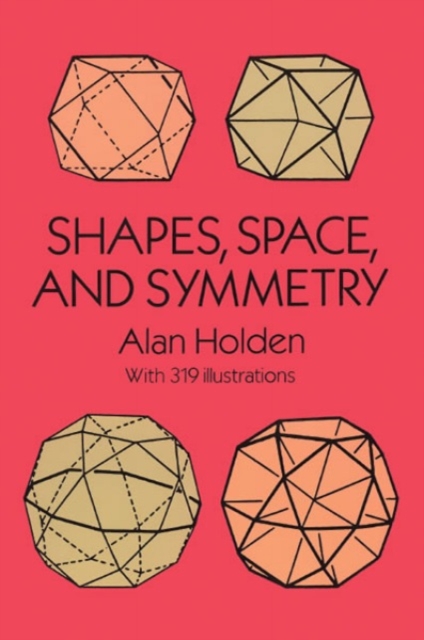 Shapes, Space and Symmetry, Paperback / softback Book