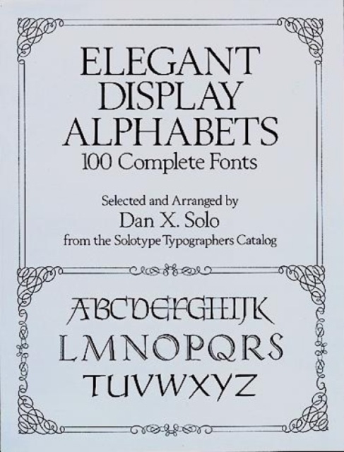 Elegant Display Alphabets : 100 Complete Fonts, Paperback / softback Book