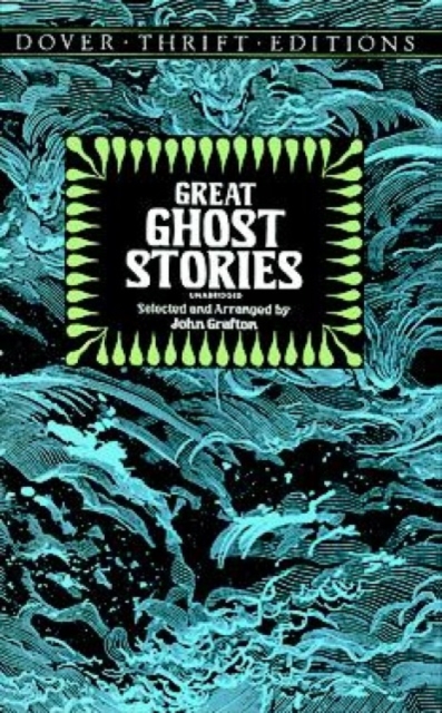 Great Ghost Stories : Bram Stoker, Charles Dickens, Ambrose Bierce and More, Paperback / softback Book