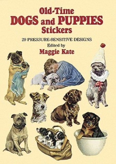 Old-Time Dogs and Puppies Stickers : 29 Pressure-Sensitive Designs, Paperback / softback Book