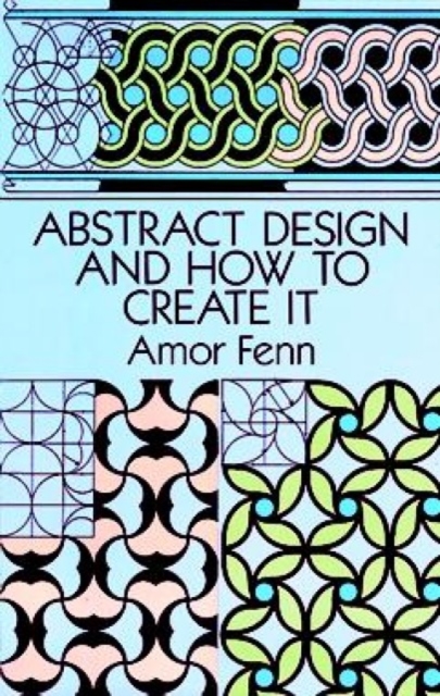 Abstract Design and How to Create it, Paperback / softback Book