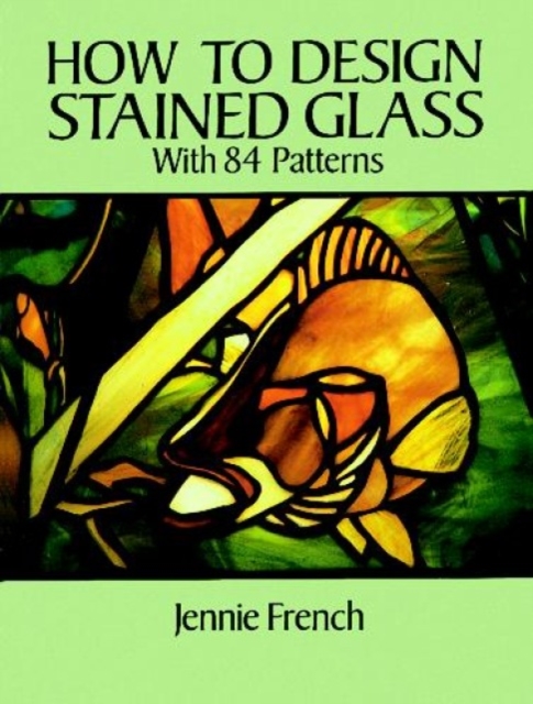 How to Design Stained Glass, Paperback / softback Book