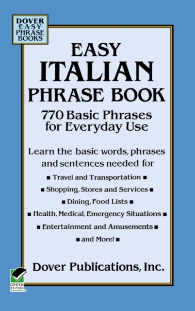 Easy Italian Phrase Book : Over 750 Basic Phrases for Everyday Use, Paperback / softback Book