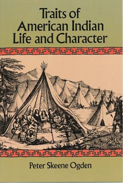 Traits of American Indian Life and Character, Paperback / softback Book