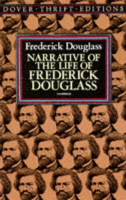 Narrative of the Life of Frederick Douglass, an American Slave : Written by Himself, Paperback / softback Book