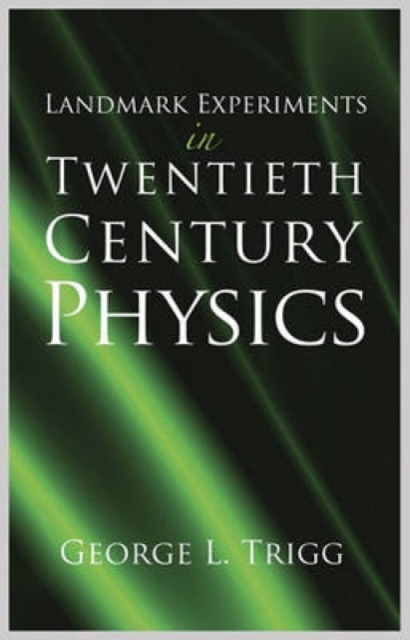 Landmark Experiments in Twentieth Century Physics, Paperback / softback Book