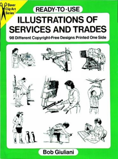 Ready-to-Use Illustrations of Services and Trades : 98 Different Copyright-Free Designs Printed One Side, Kit Book