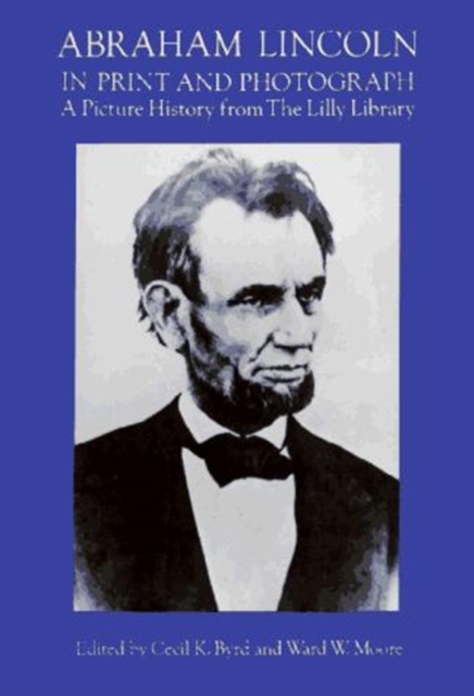 Abraham Lincoln in Print and Photograph, Paperback Book