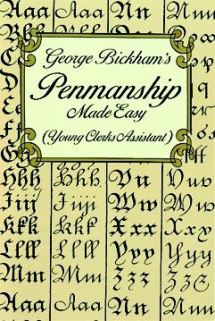 George Bickham's Penmanship Made Easy (Young Clerks Assistant), Paperback / softback Book