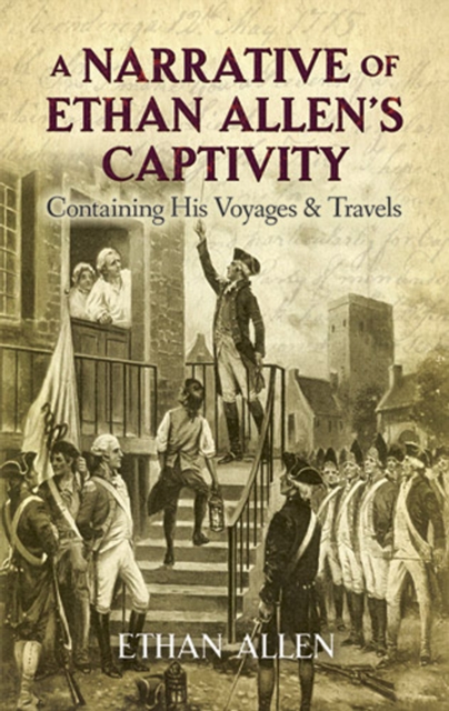 A Narrative of Ethan Allen's Captivity, EPUB eBook