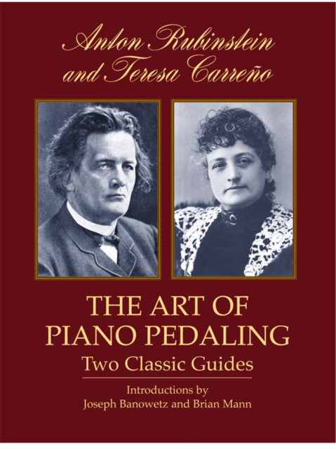 The Art of Piano Pedaling : Two Classic Guides, EPUB eBook