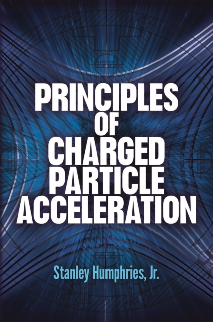 Principles of Charged Particle Acceleration, EPUB eBook