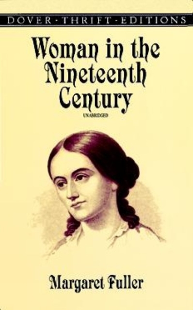 Woman in the Nineteenth Century, Paperback / softback Book
