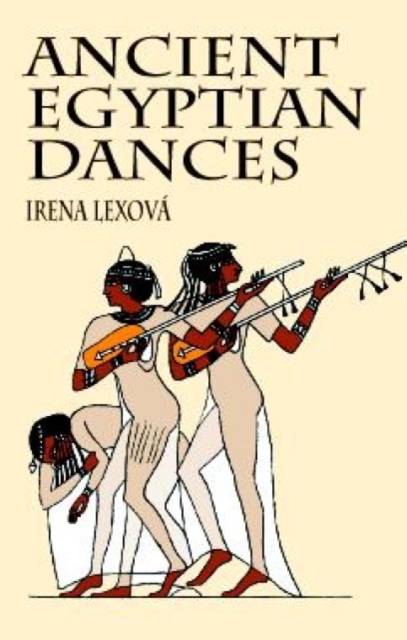 Ancient Egyptian Dances, Paperback / softback Book