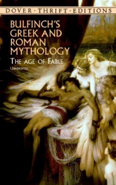Bulfinch'S Greek and Roman Mythology, Paperback / softback Book