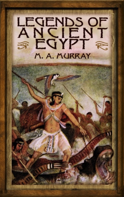 Legends of Ancient Egypt, Paperback / softback Book