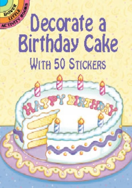 Decorate a Birthday Cake : With 50 Stickers, Other merchandise Book