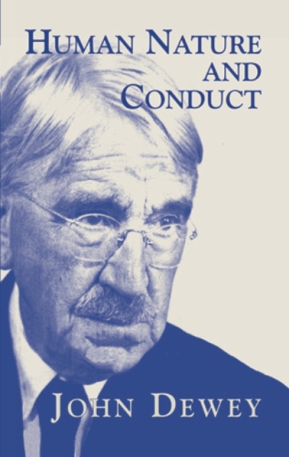 Human Nature and Conduct, Paperback / softback Book