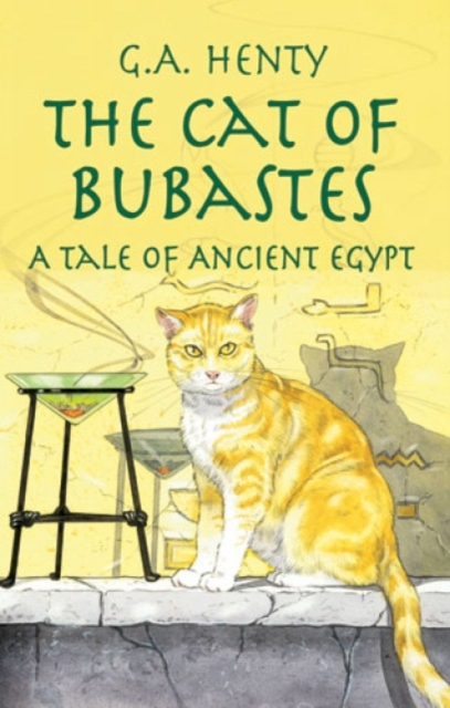 The Cat of Bubastes : A Tale of Ancient Egypt, Paperback / softback Book